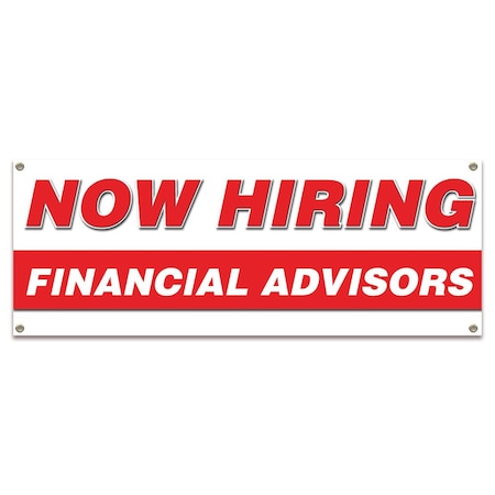 Signmission Now Hiring Financial Advisors Banner Apply Inside Accepting Application Single Sided B-30239